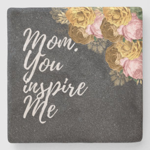 Mom You Inspire Me Stone Coaster