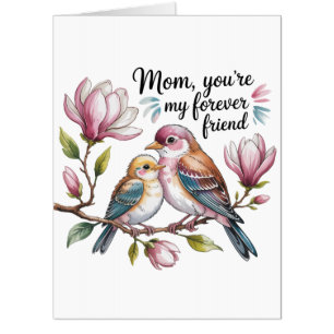 Mom, You’re My Forever Friend Card