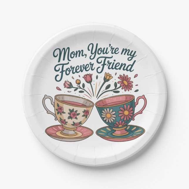Mom, You’re My Forever Friend Paper Plates (Front)