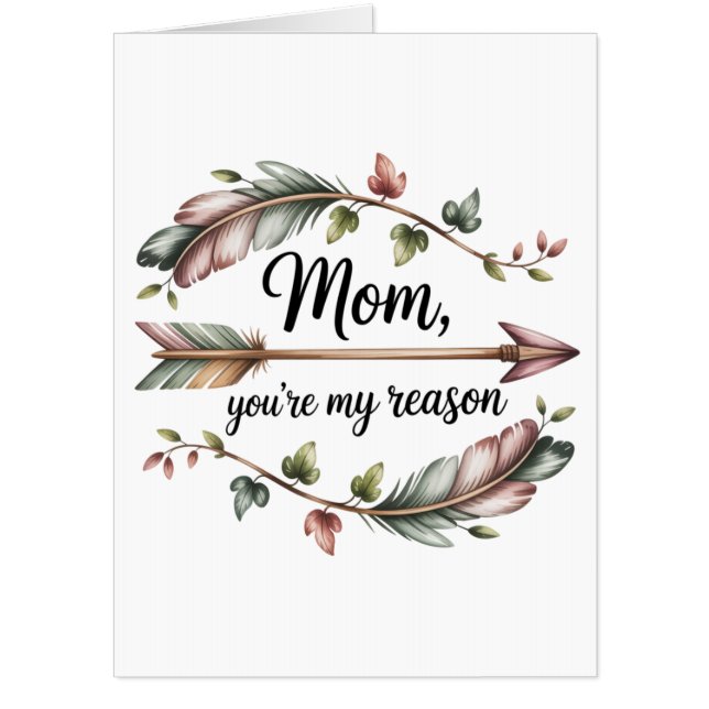 Mom, You’re My Reason Card (Front)