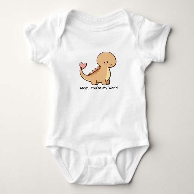 Mom, You’re My World, Bronto Dino Bodysuit  (Front)