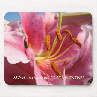 MOM you were my FIRST VALENTINE! Mousepad gift