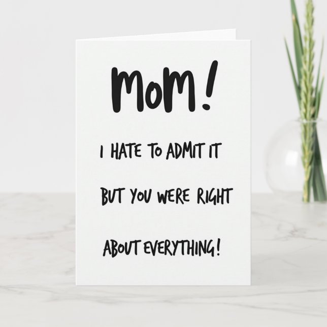 Mom You Were Right Funny Card (Front)