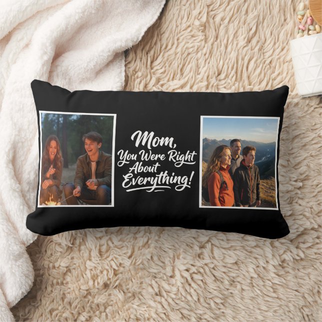 Mom You Were Right Two Photo Brush Script Keepsake Lumbar Pillow (Blanket)