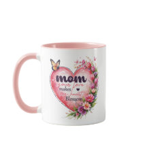 Mom Your Love Makes My Heart Blossom