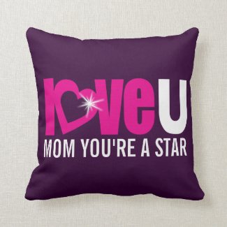 Mom you're a star love u pink purple text pillow
