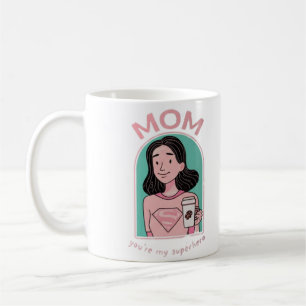 Mom, You're My Superhero Mother's Day Mug