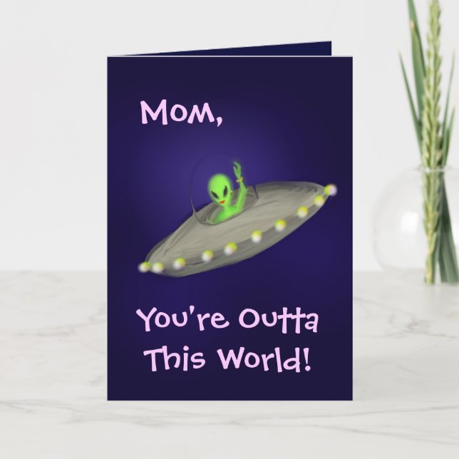 Mom, You're Outta This World! card (Front)