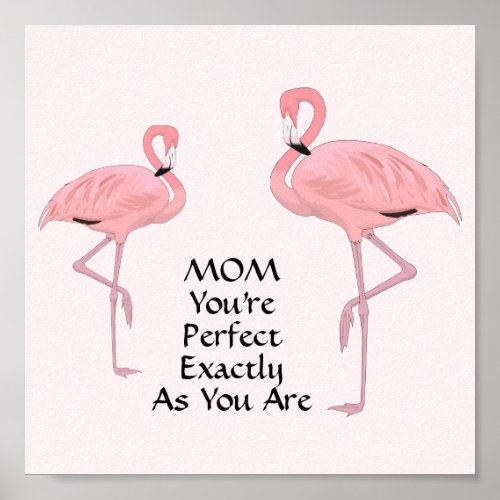 Mom Youre Perfect Pink Flamingo Mothers Day Poster
