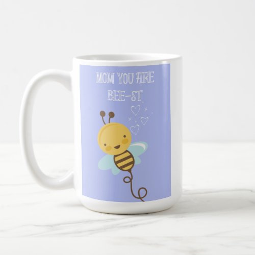 Mom Youre The Bee_st Coffee Mug