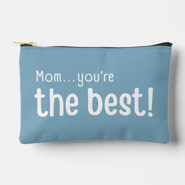 Mom You're The Best Cosmetic Notions Zipper Bag  (Front)