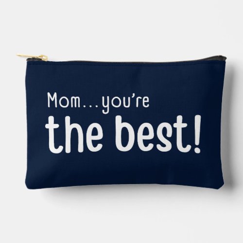 Mom Youre The Best Cosmetic Notions Zipper Bag 