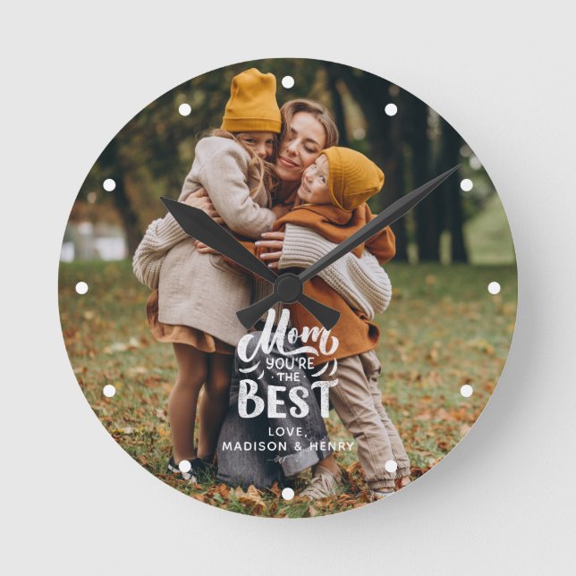 "Mom You're The Best" Personalized Photo Round Clock (Front)