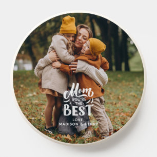 "Mom You're The Best" Personalized PopSocket