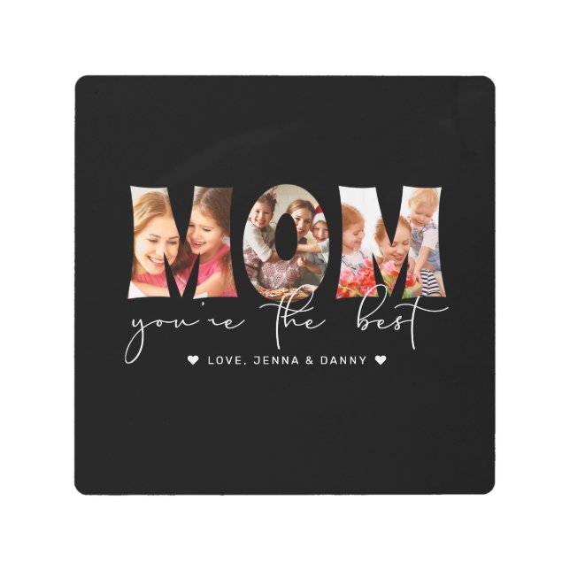 Mom You're the Best Quote Black Photo Collage Metal Print (Front)