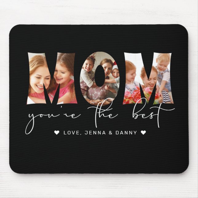 Mom You're the Best Quote Black Photo Collage Mouse Pad (Front)