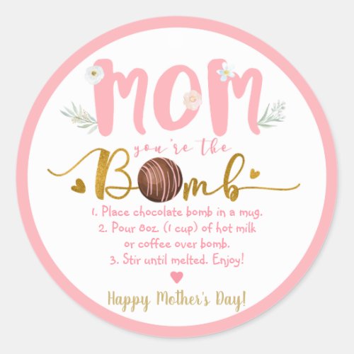 Mom Youre The Bomb Hot Cocoa Bomb Mothers Day Classic Round Sticker