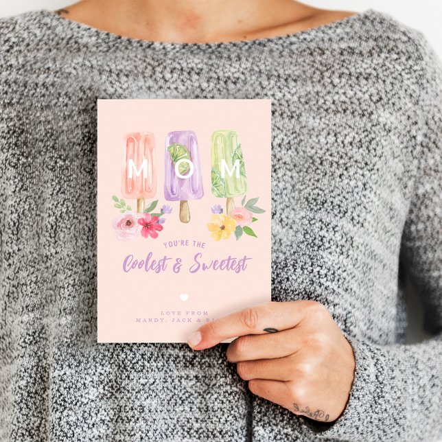 Mom You're the Coolest & Sweetest | Ice Pop floral Card (Creator Uploaded)
