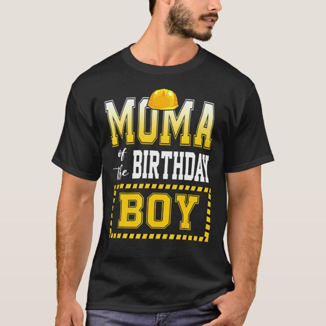 Moma Of The Birthday Boy Construction Worker Party T-Shirt (Front)