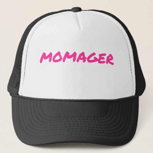 Momager For Boss Lady Mom Momprenuer Trucker Hat