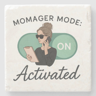 Momager Mode: Activated Stone Coaster