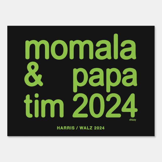 MOMALA & PAPA TIM 2024 yard sign (Front)