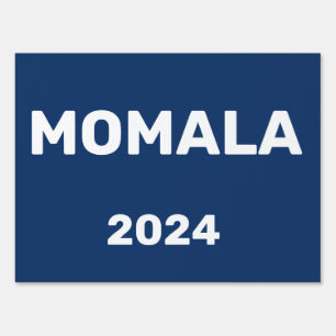 MOMALA PRESIDENT ELECTION 2024 SIGN