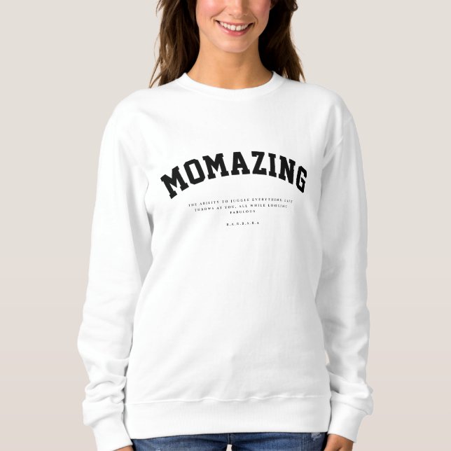 MOMAZING MOM LIFE FUNNY  SWEATSHIRT (Front)