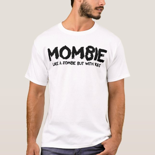 Mombie Like A Zombie But With Kids Mom Halloween T-Shirt (Front)
