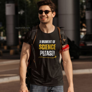 moment of science funny chemistry teacher yellow T-Shirt