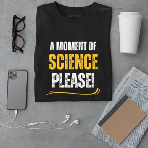 moment of science funny chemistry teacher yellow  T_Shirt