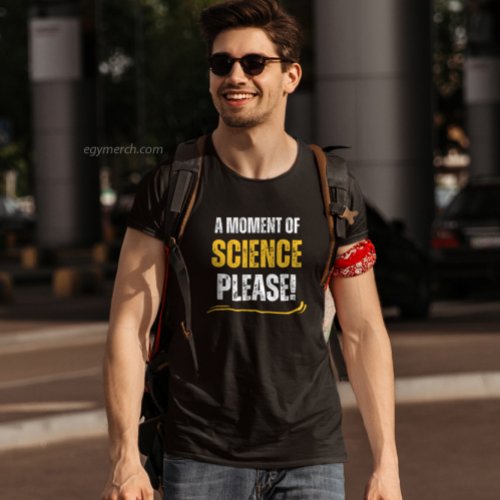 moment of science funny chemistry teacher yellow  T_Shirt