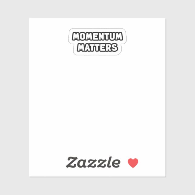Momentum Matters Progress Action Drive Forward  Sticker (Sheet)