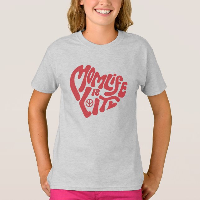 Momlife Is Lit Funny Motherhood Mom Mothers Day T-Shirt (Front)