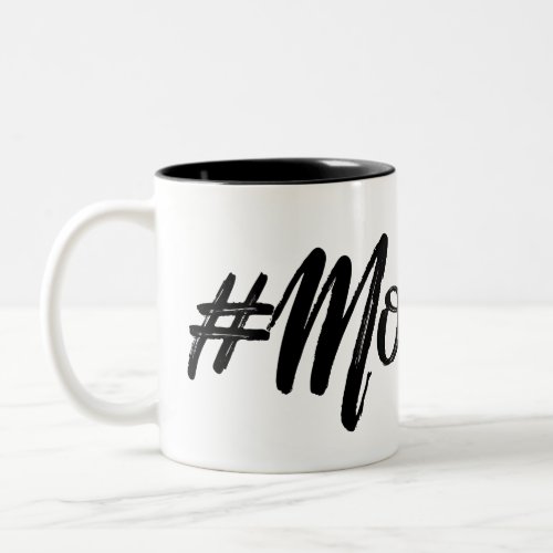 MomLife Modern and trendy Hashtag design Two_Tone Coffee Mug