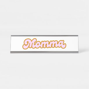 Momma Desk Name Plate