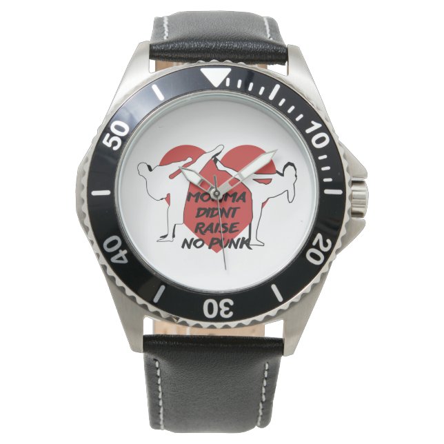 Momma didn't raise no punk watch (Front)