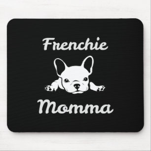 Momma. French Bulldog Lover Mom Mouse Pad