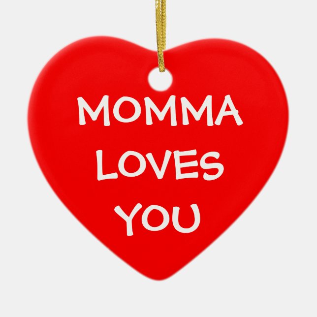 Momma Loves You Ceramic Ornament (Front)