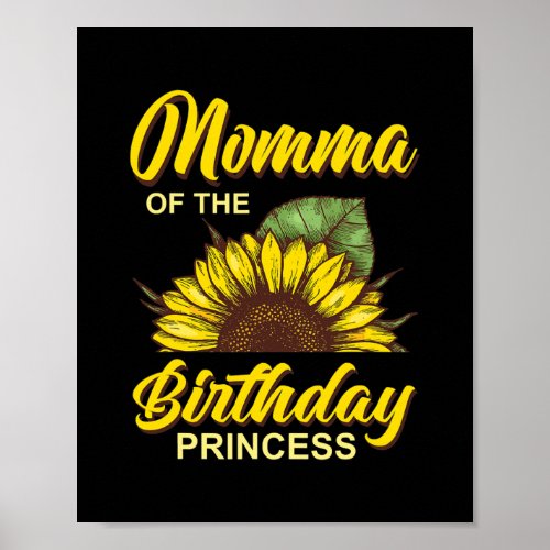 Momma Of The Birthday Girl Sunflower Matching Poster