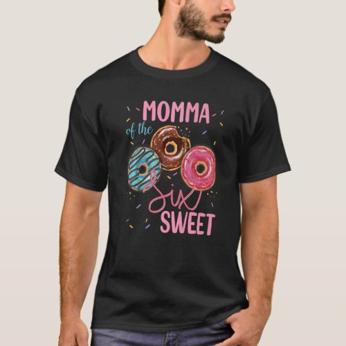 Momma Of The Sweet Six 6th Donut Birthday Party Th T_Shirt