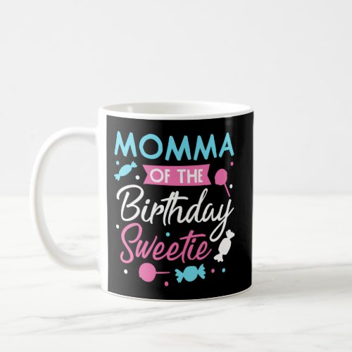 Momma Of The Sweetie Candy Bday Party Mother Coffee Mug