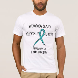Momma Said  - Ovarian - Jesse's Mom T-Shirt