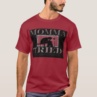 Momma Tried Ent.  Large Print Tee