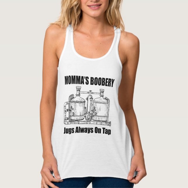 Momma's Boobery Jugs Always On Tap Tank Top (Front)