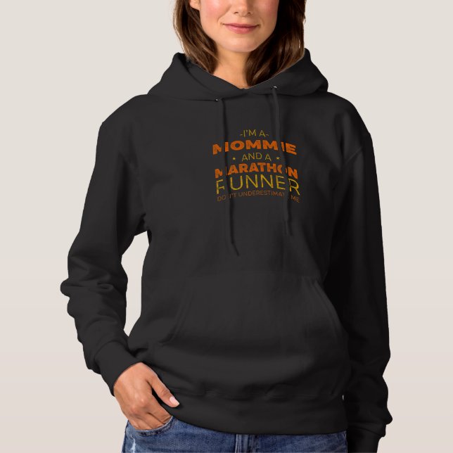 Mommie and Marathon Runner  Running Humor Sprintin Hoodie (Front)