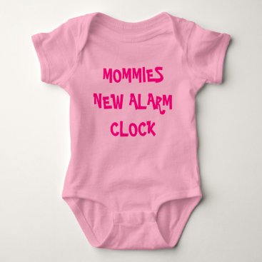 MOMMIES NEW ALARM CLOCK BABY BODYSUIT