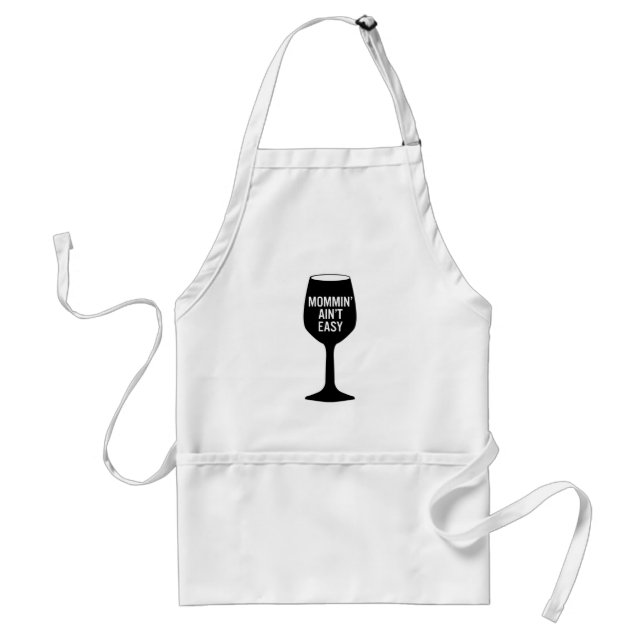 Mommin' Ain't Easy Adult Apron (Front)