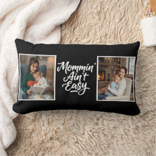 Mommin Ain't Easy Brush Script Two 2 Photo Black Lumbar Pillow