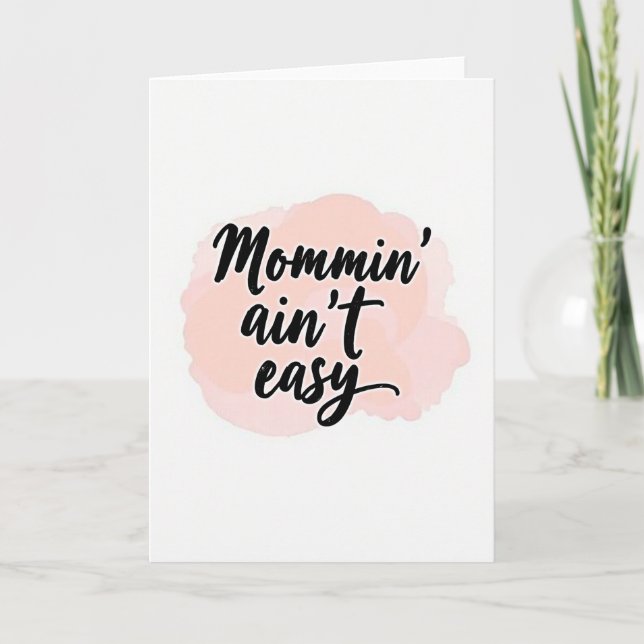 Mommin Aint Easy Message Card (Front)